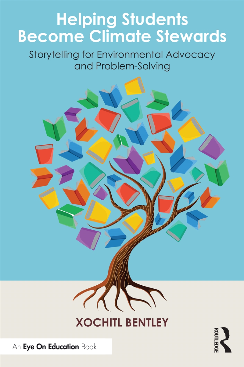 Helping Students Become Climate Stewards Storytelling For Environmental Advocacy And Problem-Solving/Product Detail/Teaching