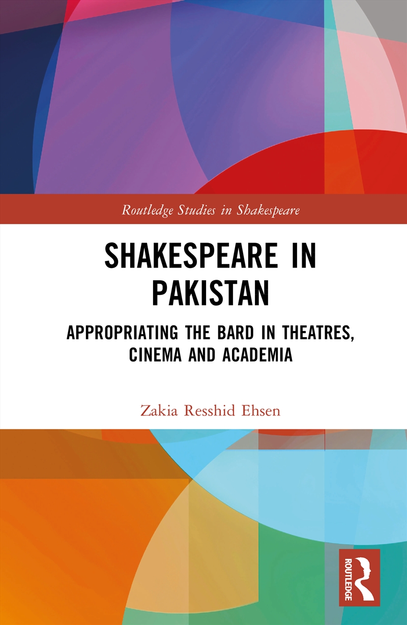 Shakespeare In Pakistan Appropriating The Bard In Theatres, Cinema And Academia/Product Detail/Literature & Poetry