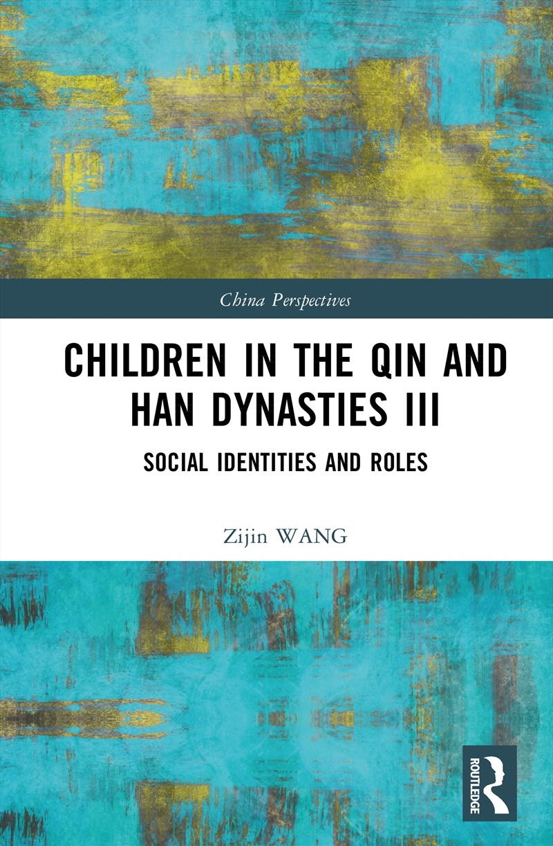Children In The Qin And Han Dynasties Iii Social Identities And Roles/Product Detail/History