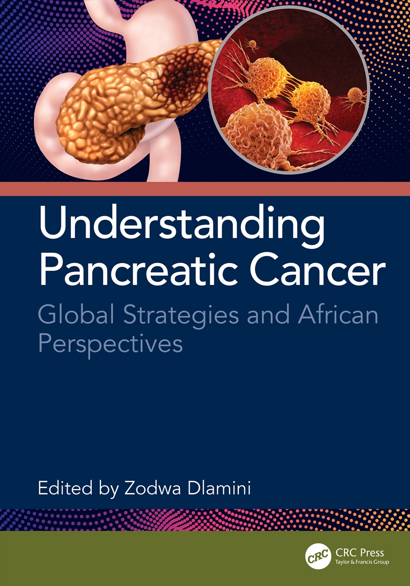 Understanding Pancreatic Cancer Global Strategies And African Perspectives/Product Detail/Healthcare