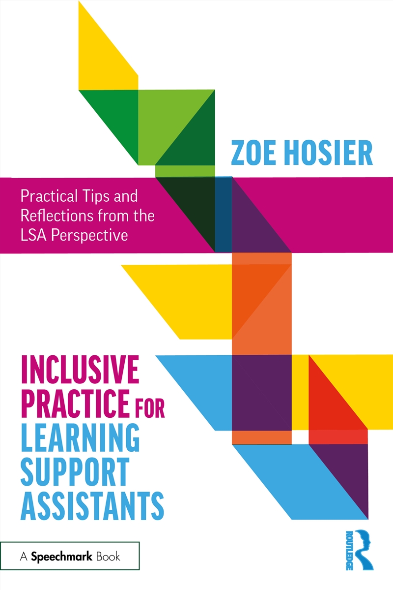 Inclusive Practice For Learning Support Assistants Practical Tips And Reflections From The Lsa Persp/Product Detail/Teaching