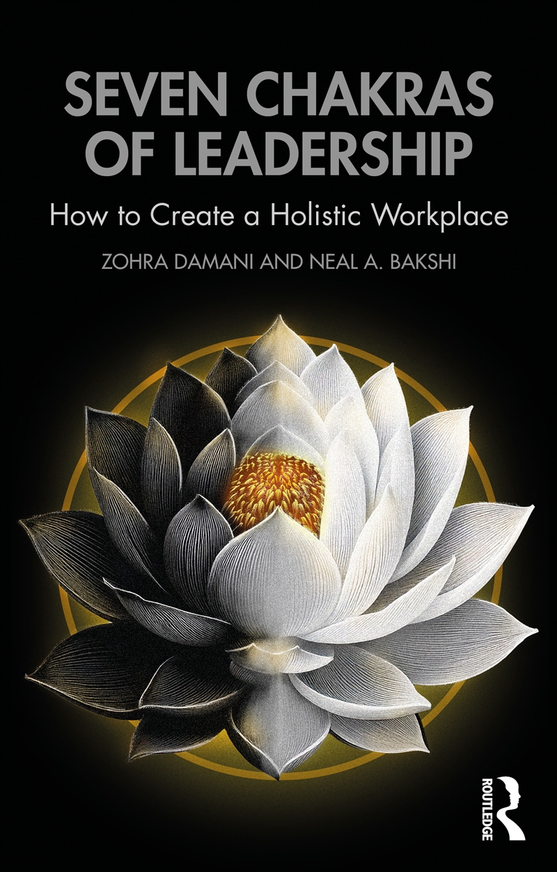 Seven Chakras Of Leadership How To Create A Holistic Workplace/Product Detail/Psychology