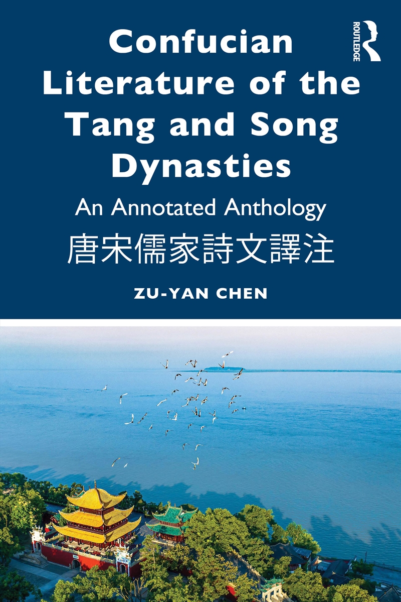 Confucian Literature Of The Tang And Song Dynasties An Annotated Anthology/Product Detail/Language & Linguistics