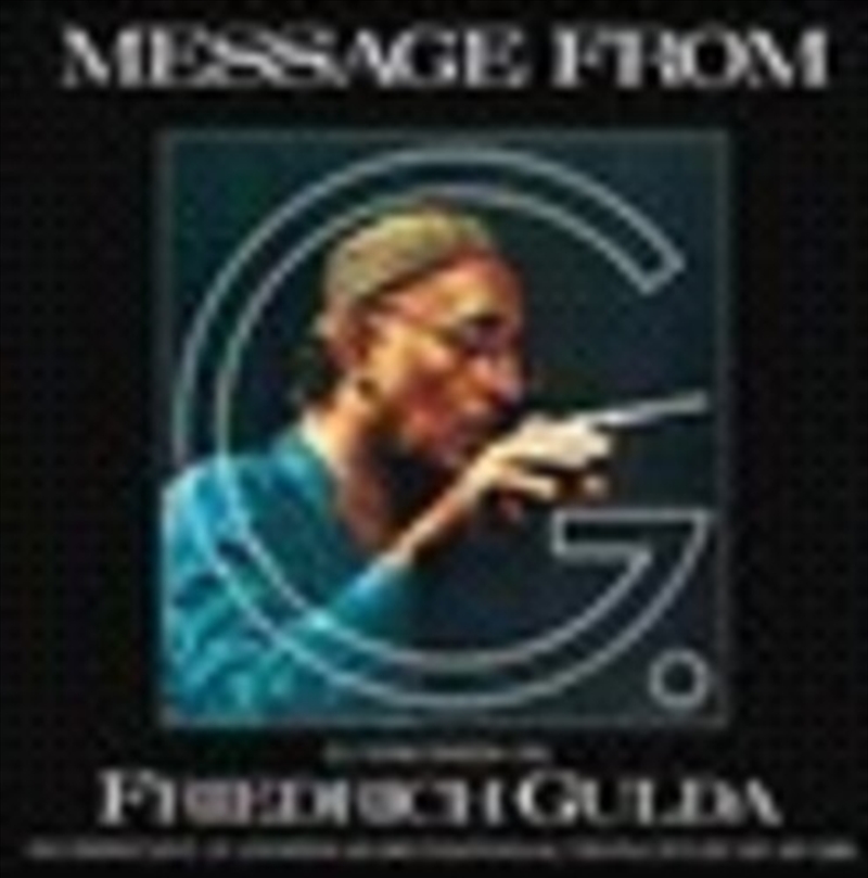Friedrich Gulda: Message From G/Product Detail/Classical