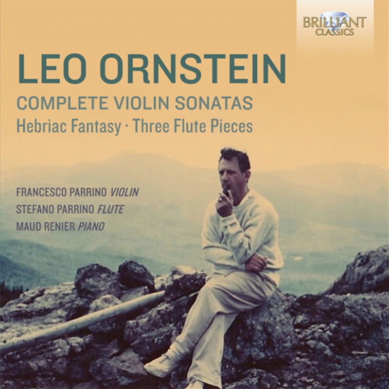 Leo Ornstein: Complete Violin Sonatas Hebraic/Product Detail/Classical