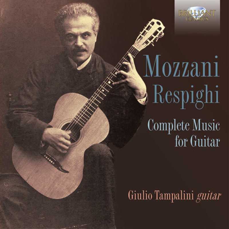 Mozzani-Respighi: Complete Music For Guitar/Product Detail/Classical