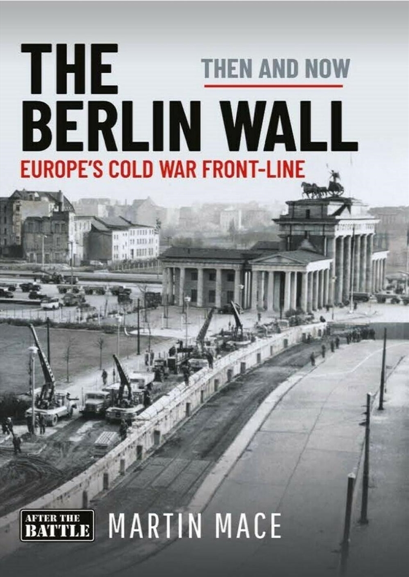 Berlin Wall: Europe's Cold War Front-Line: Then & Now/Product Detail/Military