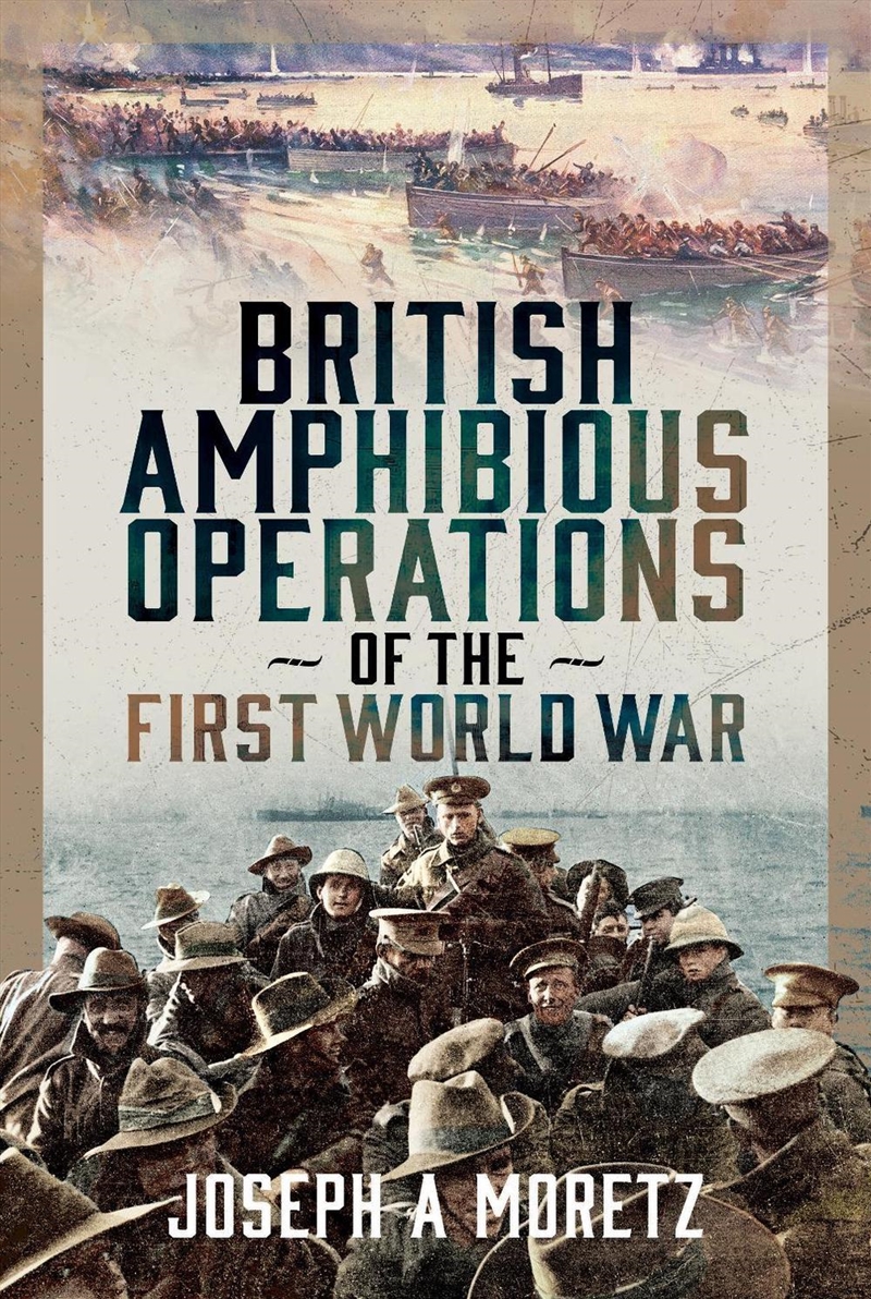 British Amphibious Operations of the First World War/Product Detail/Military