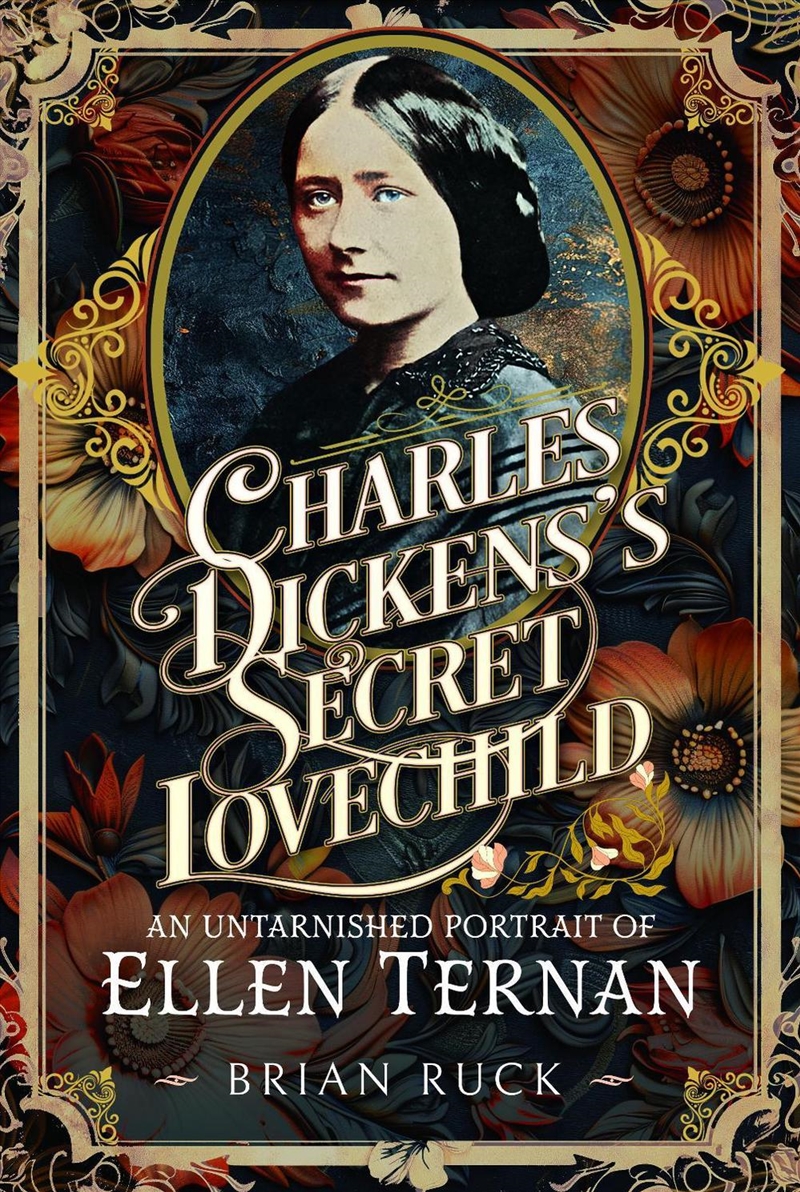 Charles Dickens' Secret Lovechild: An Untarnished Portrait Of Ellen Ternan/Product Detail/Reading