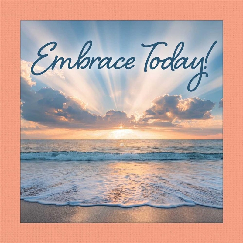 Embrace Today!/Product Detail/Self Help & Personal Development