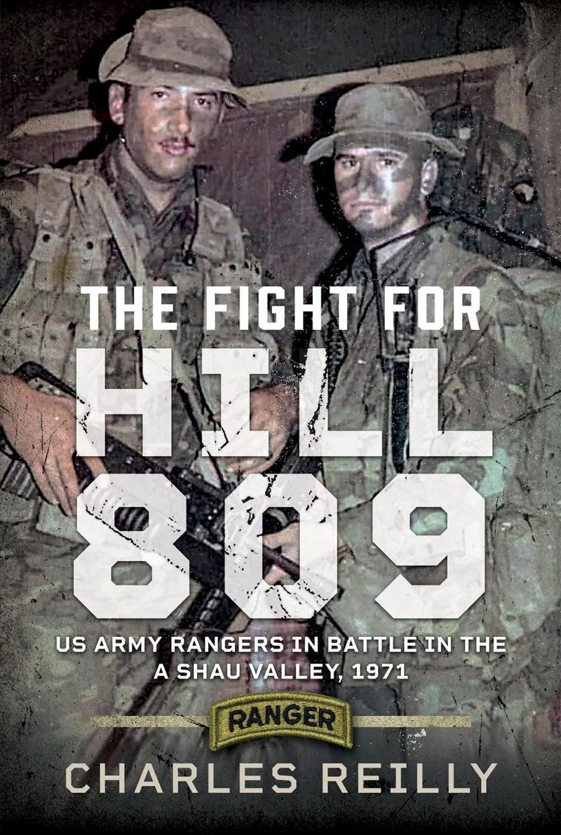 Fight For Hill 809: Us Army Rangers In Battle In The A Shau Valley, 1971/Product Detail/Military