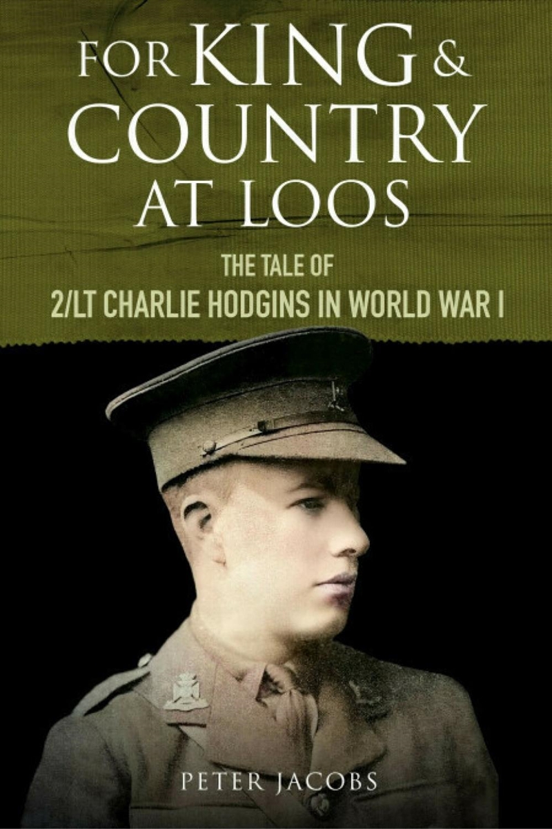 For King And Country At Loos: The Tale Of 2/Lt Charlie Hodgins In World War I/Product Detail/Reading