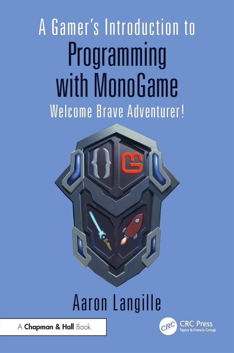 Gamer's Introduction To Programming With Monogame Welcome Brave Adventurer!/Product Detail/Reading