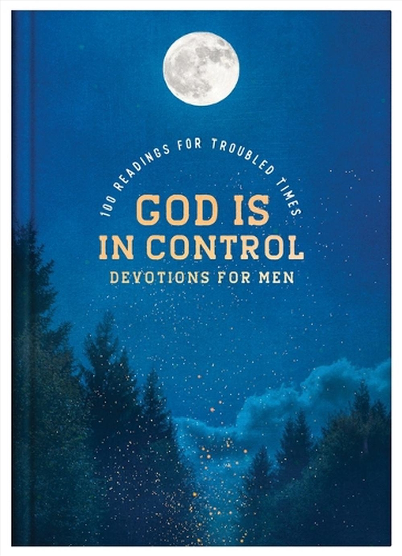 God Is In Control Devotions For Men: 100 Readings For Troubled Times/Product Detail/Religion & Beliefs