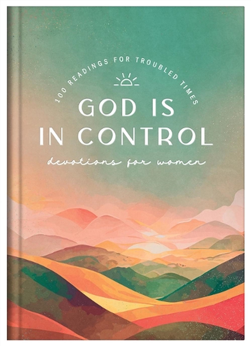 God Is In Control Devotions For Women: 100 Readings For Troubled Times/Product Detail/Religion & Beliefs