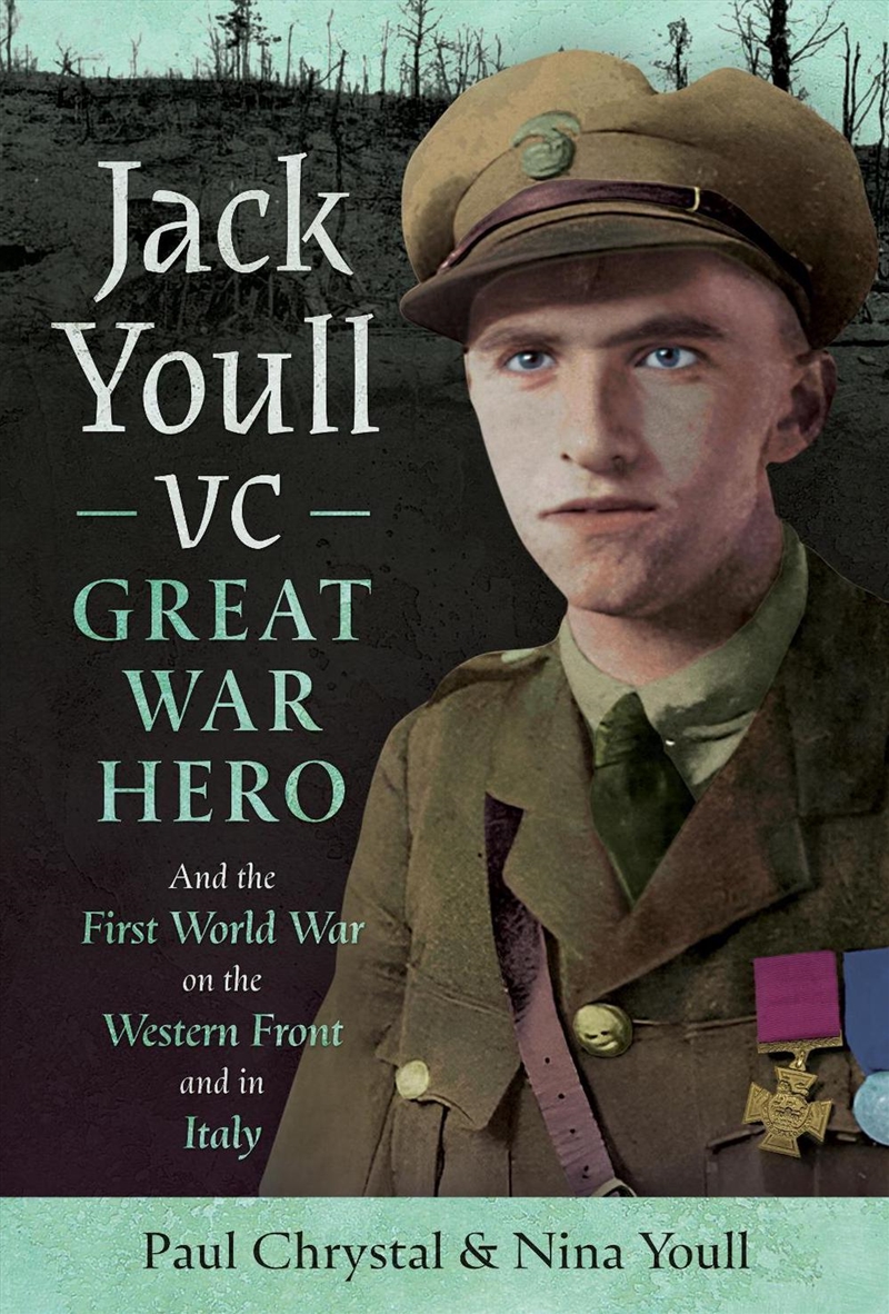 Jack Youll Vc, Great War Hero: And The First World War On The Western Front And In Italy/Product Detail/Reading