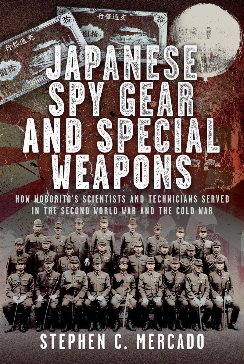 Japanese Spy Gear & Special Weapons: How Noborito's Scientists And Technicians Served In The Second/Product Detail/Military