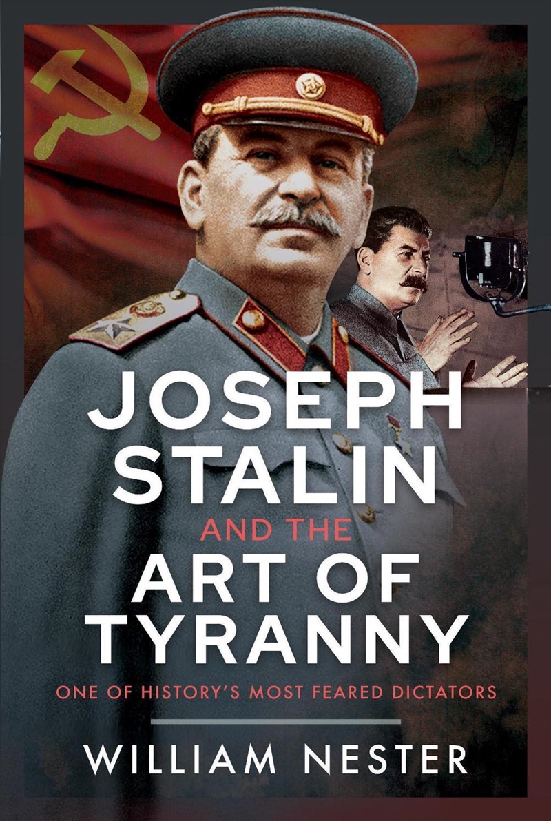 Joseph Stalin And The Art Of Tyranny: One Of History's Most Feared Dictators/Product Detail/Reading