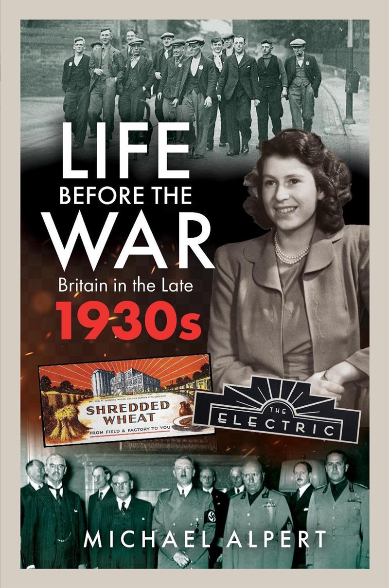 Life Before The War: Britain In The Later 1930S/Product Detail/History
