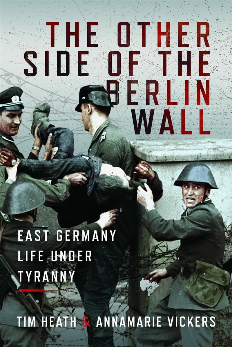 Other Side Of The Berlin Wall: East Germany Life Under Tyranny/Product Detail/History