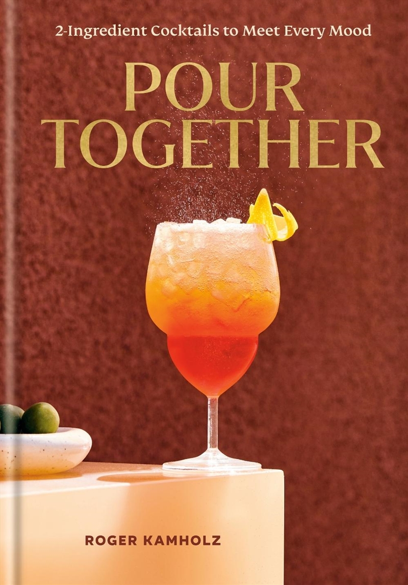Pour Together: A Cocktail Recipe Book/Product Detail/Recipes, Food & Drink
