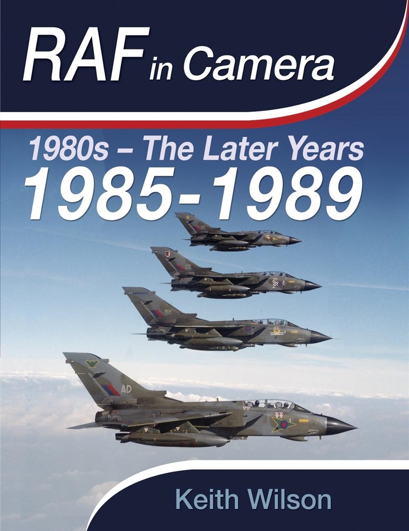 RAF in Camera: 1980's - The Later Years: 1985-1989/Product Detail/Military