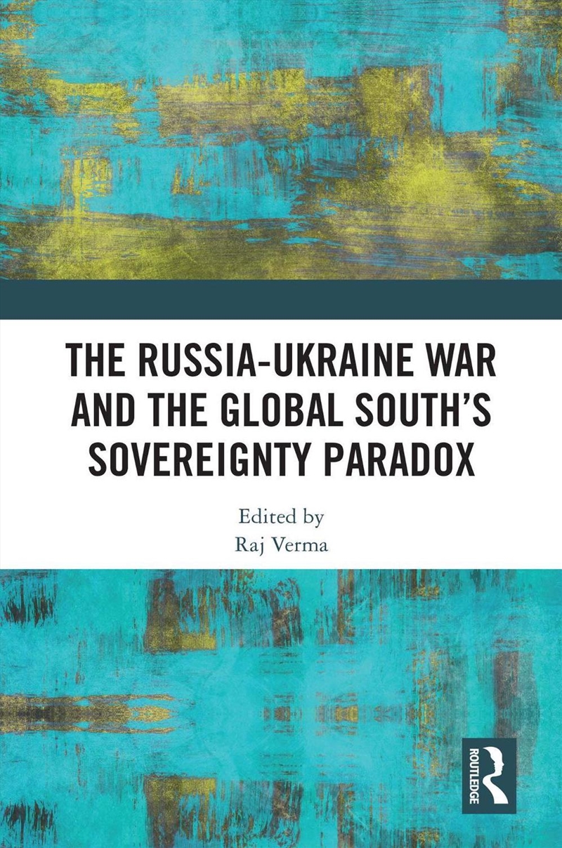 Russia-Ukraine War And The Global South’S Sovereignty Paradox/Product Detail/Politics & Government
