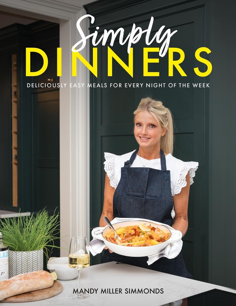 Simply Dinners: Deliciously Easy Meals For Every Night Of The Week/Product Detail/Recipes, Food & Drink