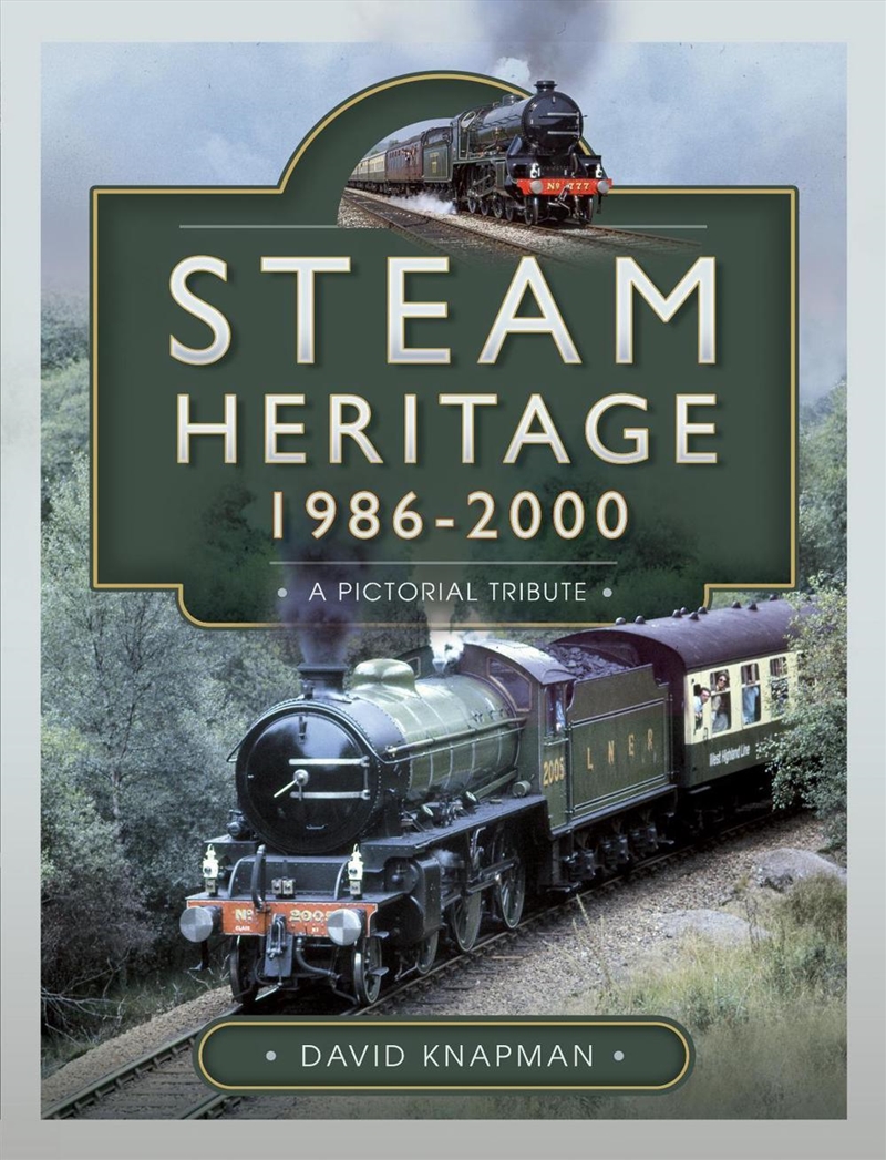 Steam Heritage, 1986-2000: A Pictorial Journey/Product Detail/Transportation