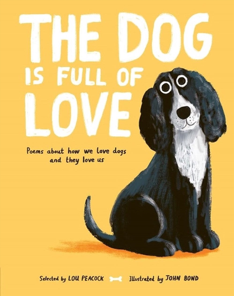 The Dog Is Full Of Love: Poems About How We Love Dogs And They Love Us/Product Detail/Childrens Fiction Books