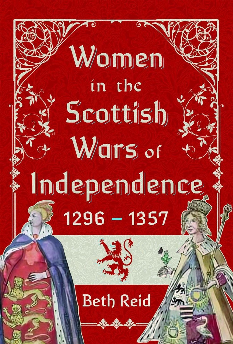 Women In The Scottish Wars Of Independence 1296-1357/Product Detail/History