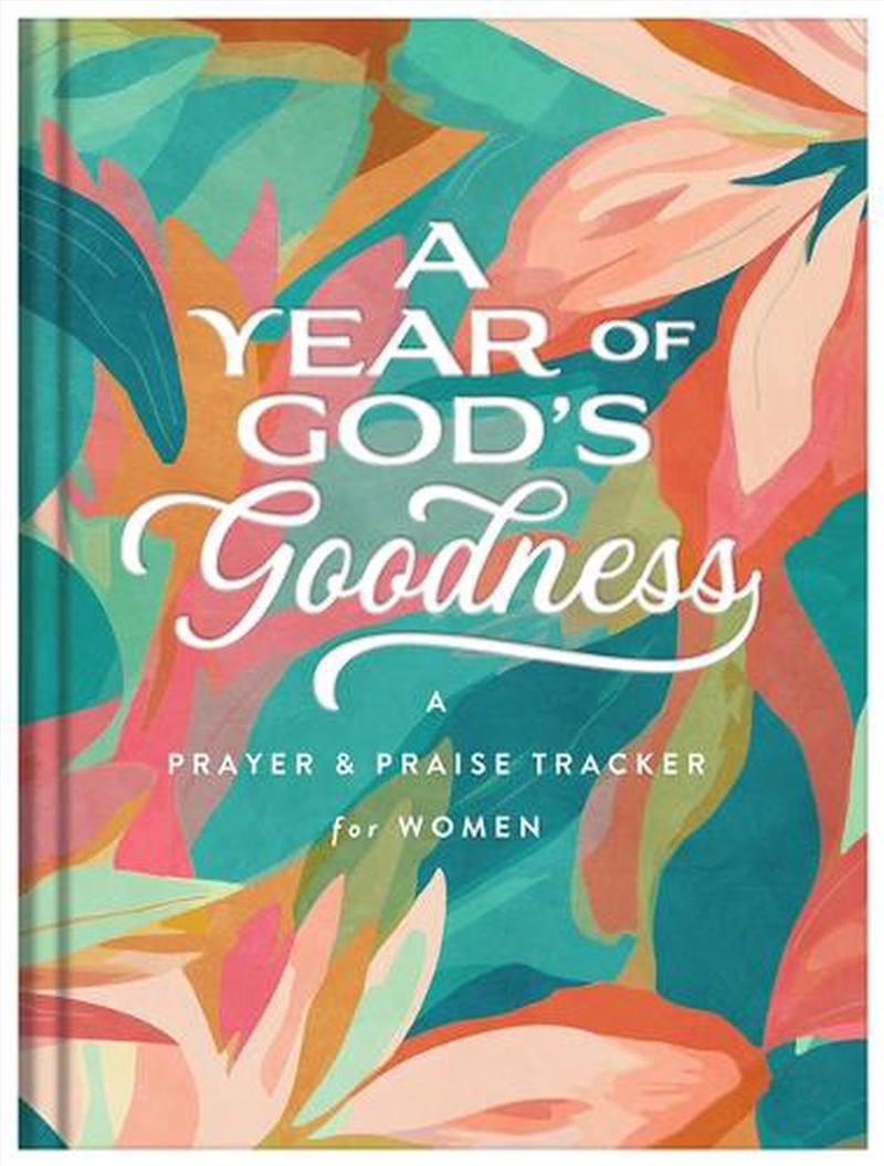 Year Of God's Goodness: A Prayer And Praise Tracker For Women/Product Detail/Religion & Beliefs