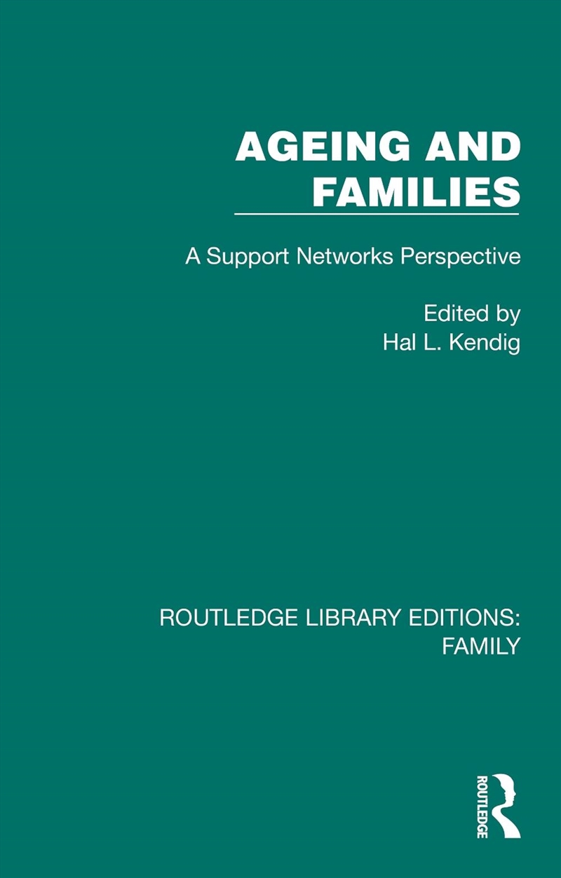 Ageing And Families A Support Networks Perspective/Product Detail/Politics & Government