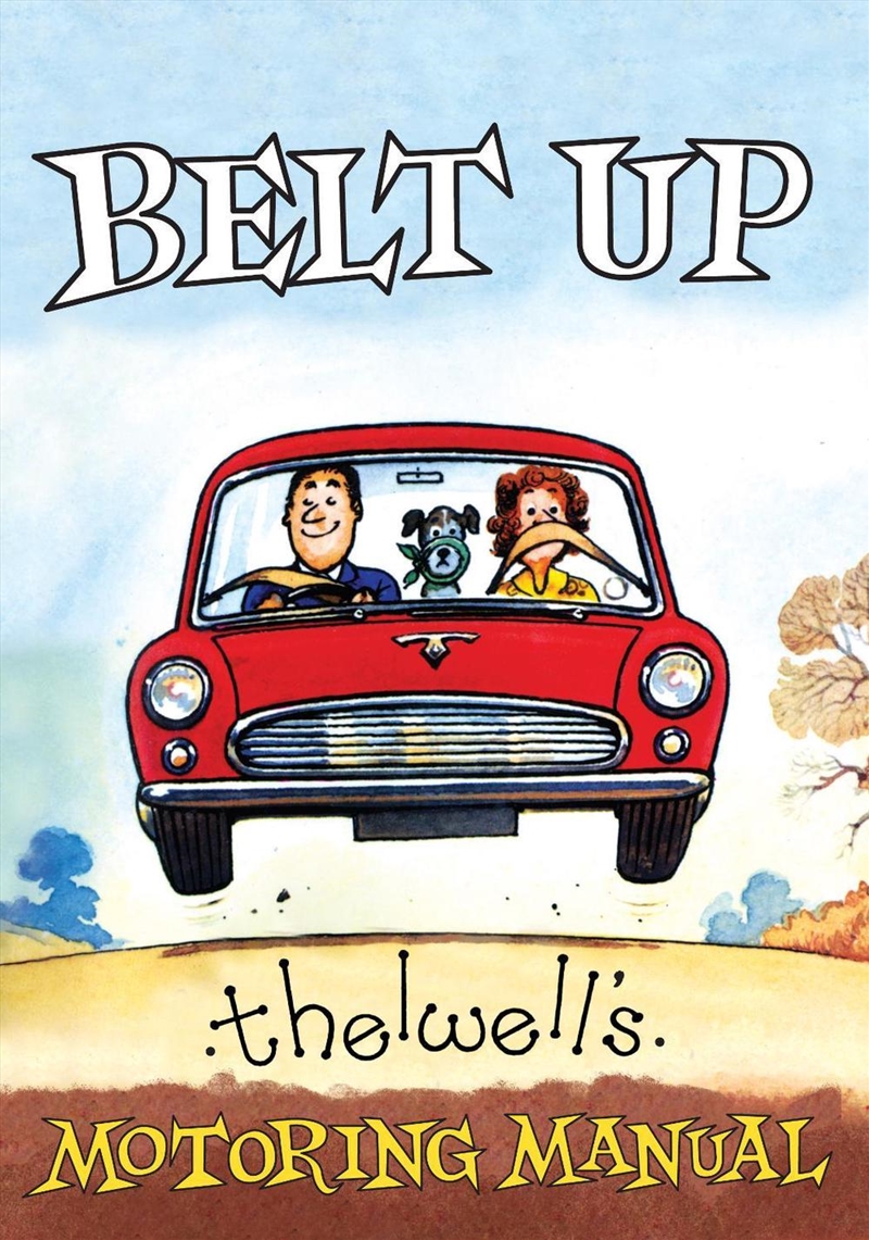 Belt Up: Thelwell's Motoring Manual/Product Detail/Comedy