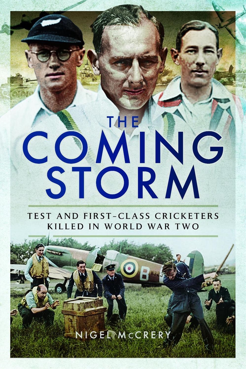 Coming Storm: Test And First-Class Cricketers Killed In World War Two/Product Detail/History