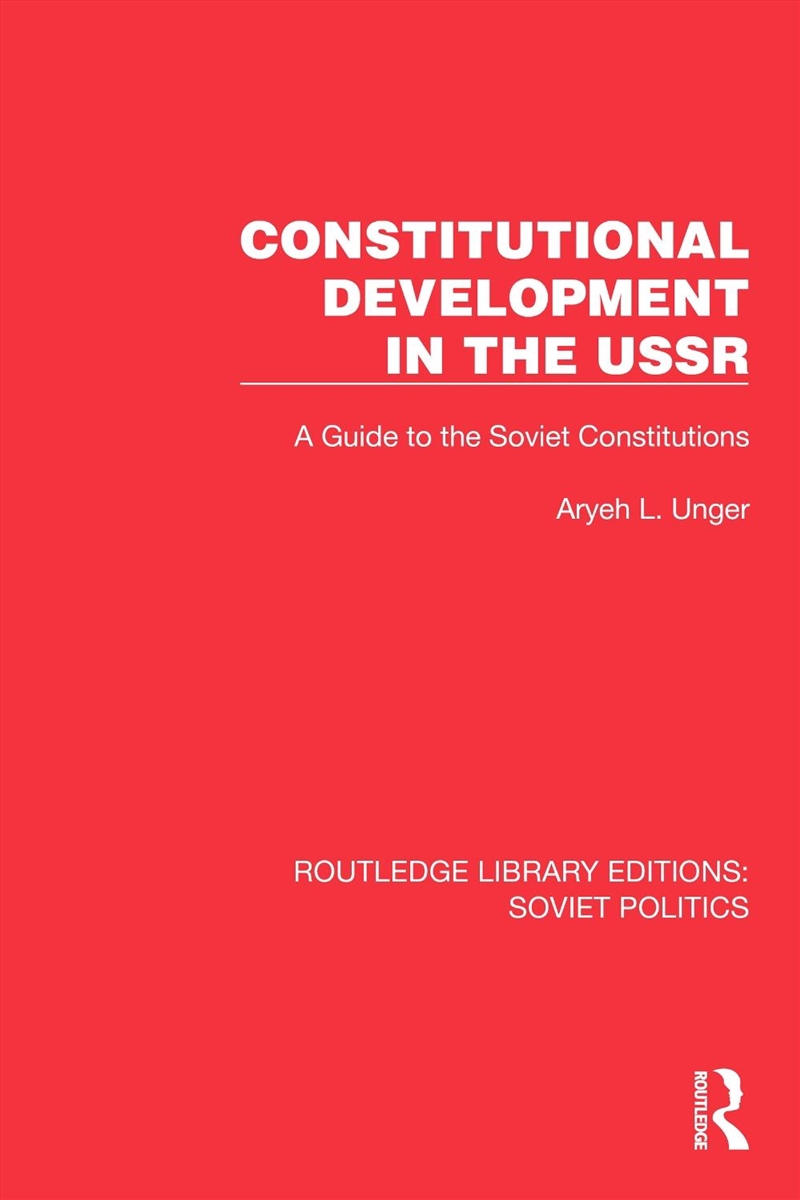 Constitutional Development In The Ussr A Guide To The Soviet Constitutions/Product Detail/Politics & Government