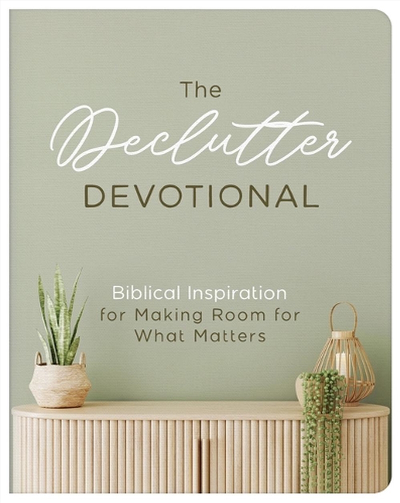 Declutter Devotional: Biblical Inspiration For Making Room For What Matters/Product Detail/Religion & Beliefs
