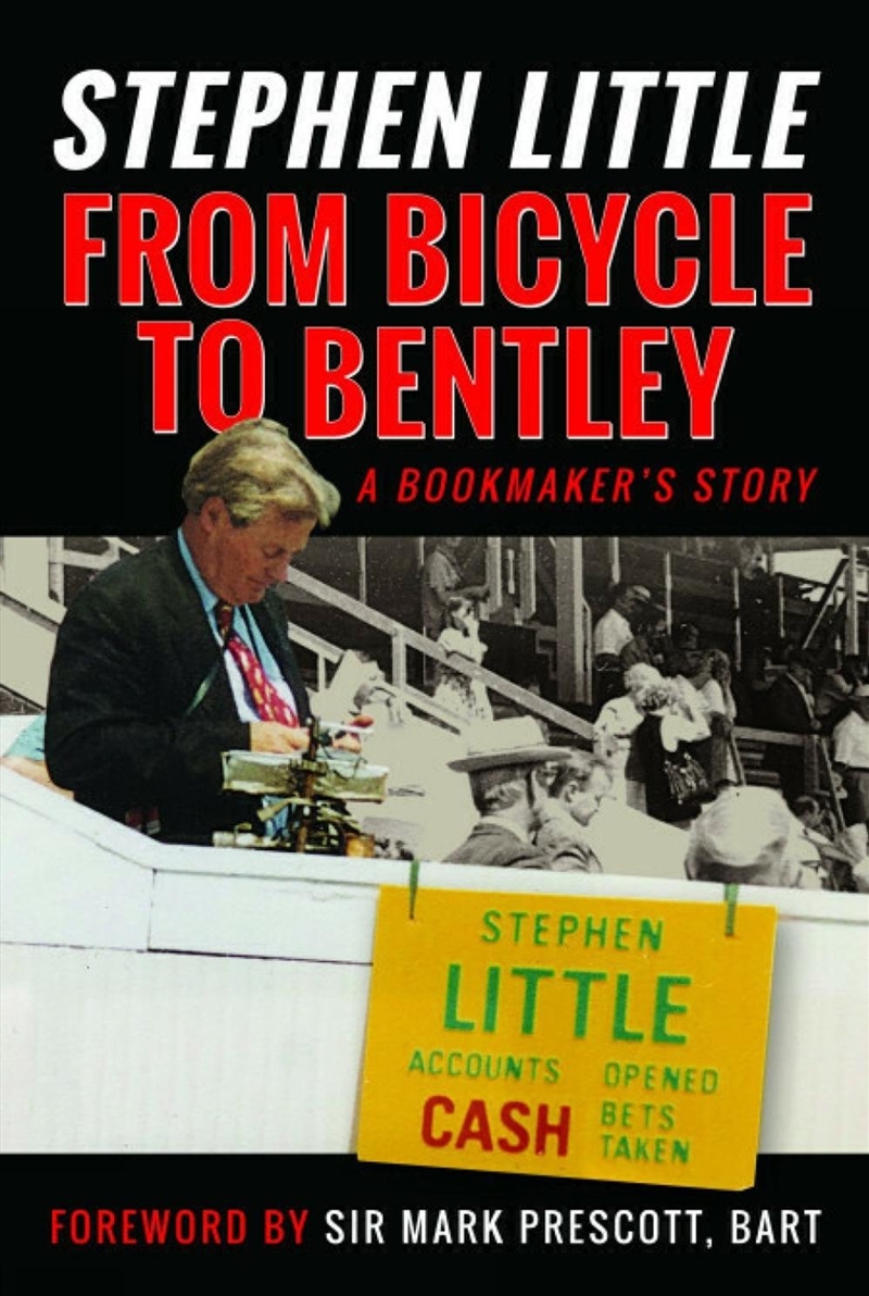 From Bicycle To Bentley, A Bookmaker's Story: By Stephen Little/Product Detail/Biographies & True Stories