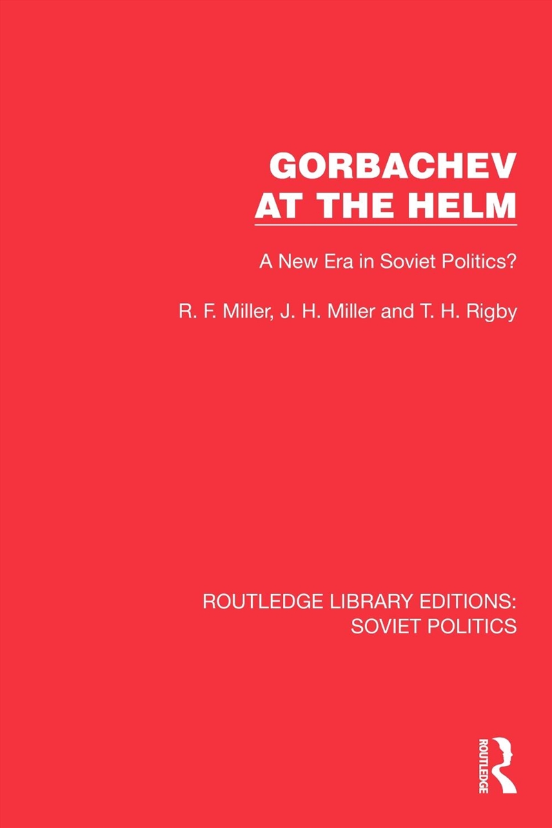Gorbachev At The Helm A New Era In Soviet Politics?/Product Detail/Politics & Government