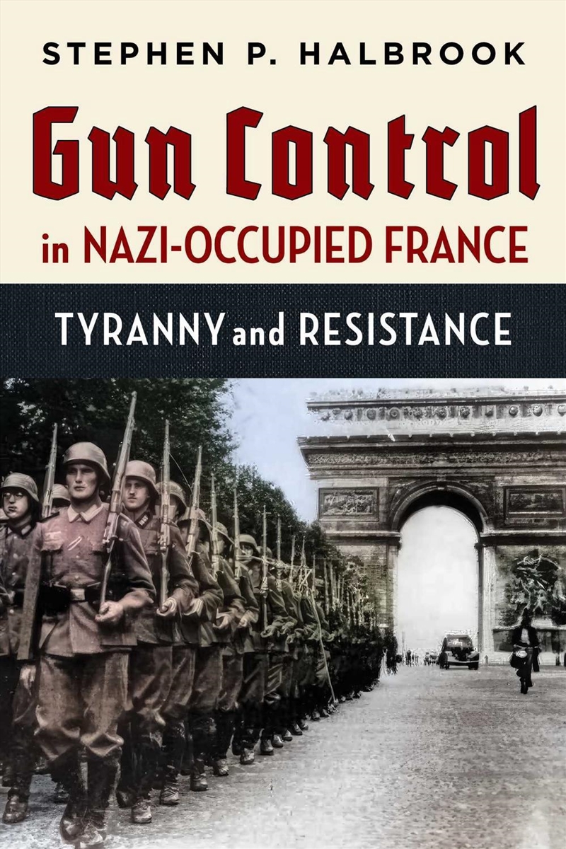 Gun Control In Nazi-Occupied France/Product Detail/History