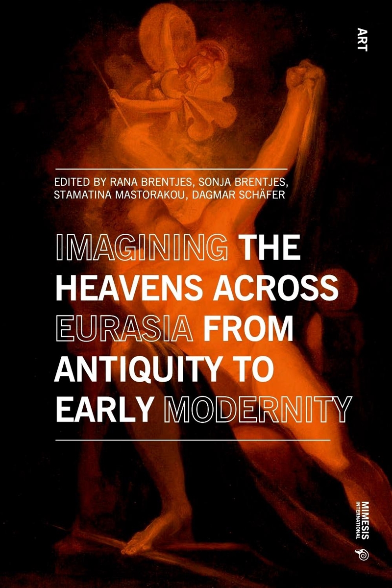 Imagining The Heavens Across Eurasia From Antiquity To Early Modernity/Product Detail/Art