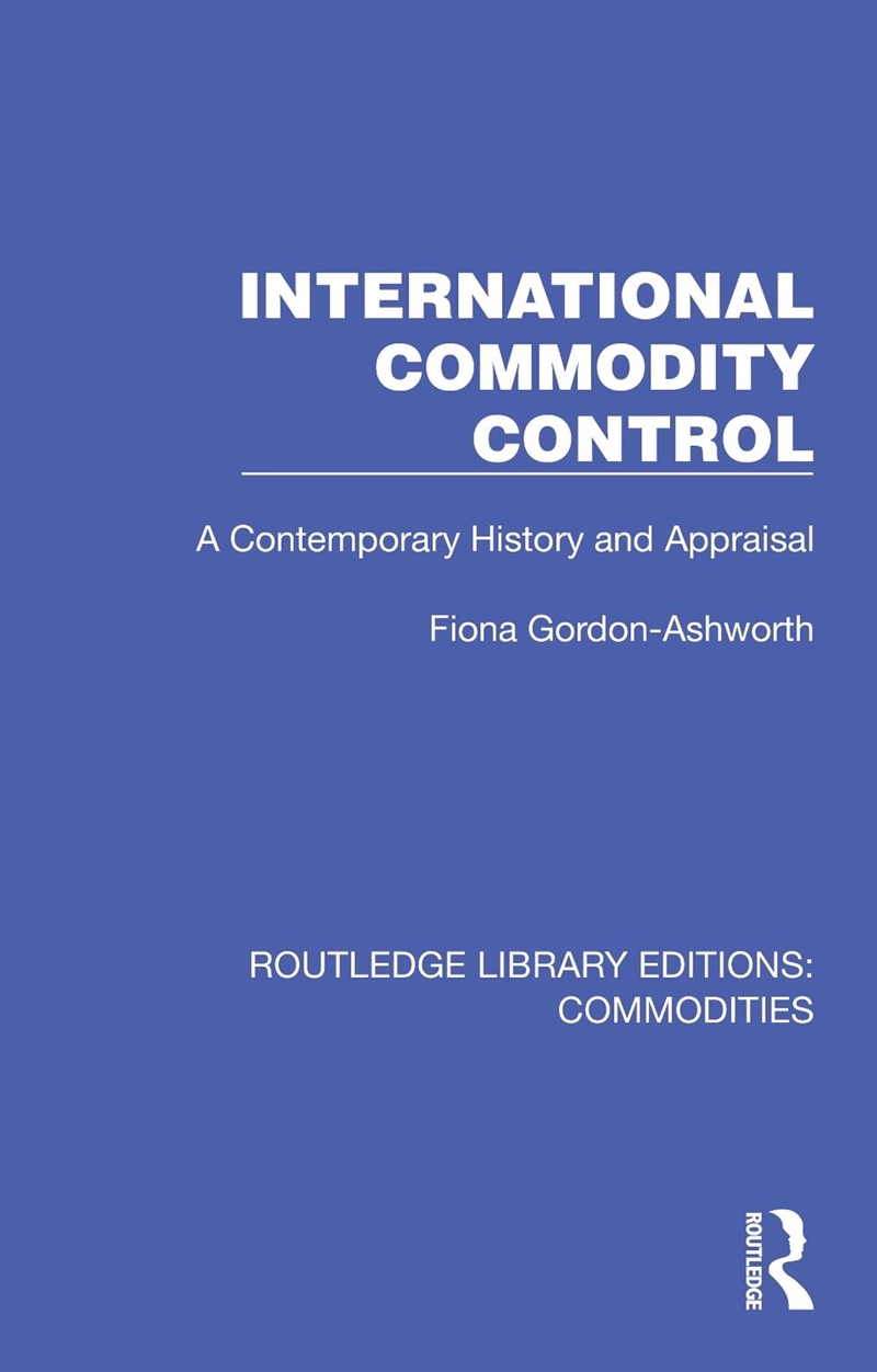 International Commodity Control A Contemporary History And Appraisal/Product Detail/Business Leadership & Management