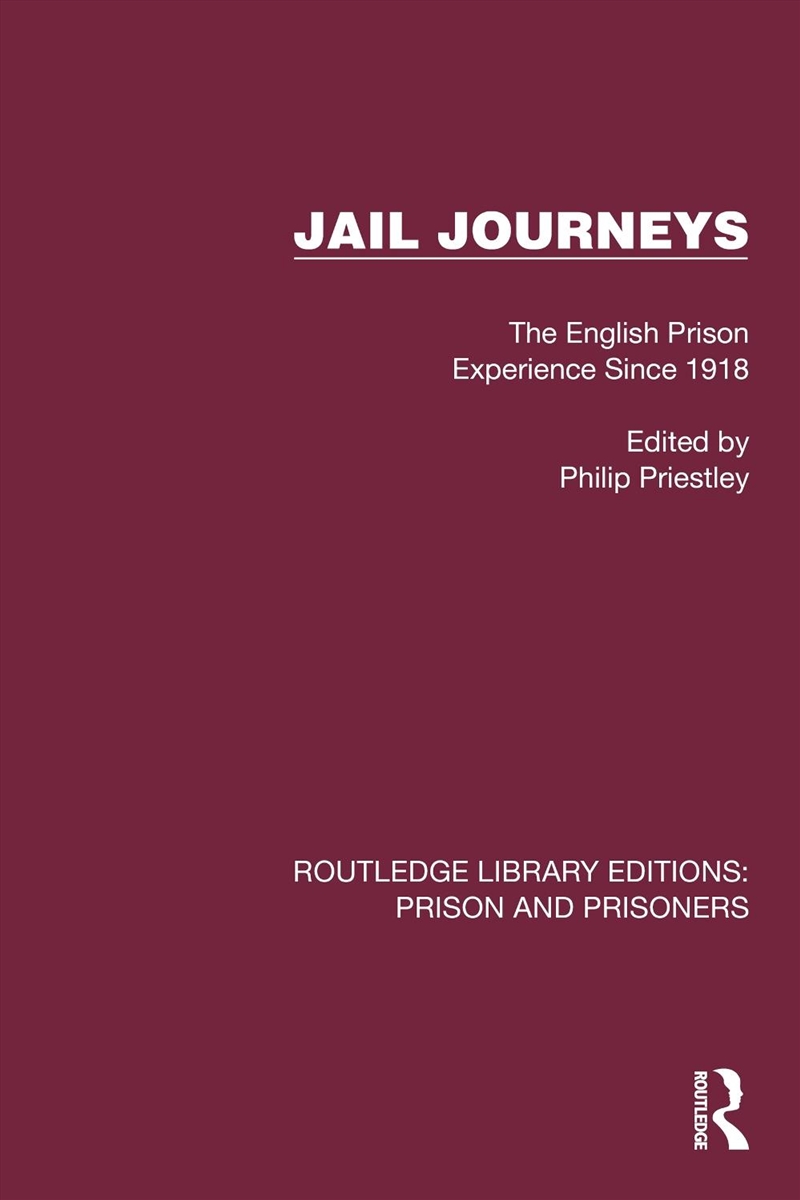 Jail Journeys The English Prison Experience Since 1918/Product Detail/Politics & Government