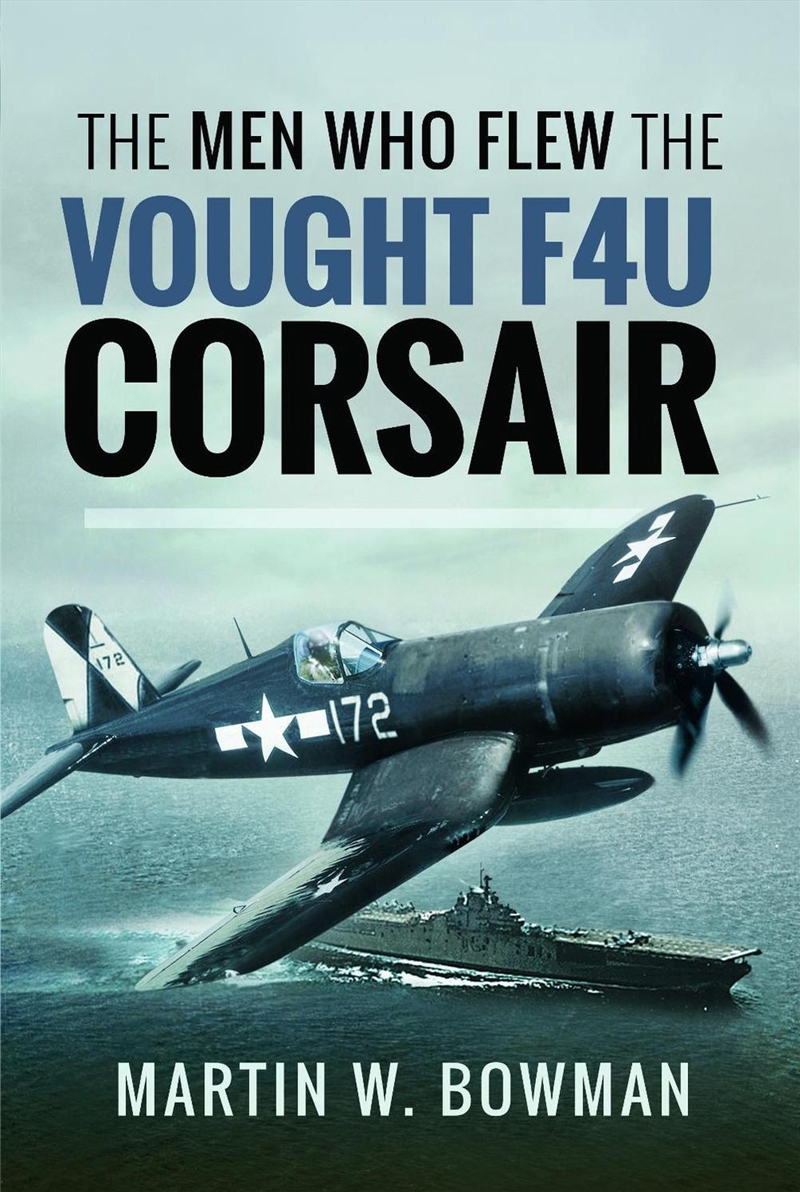 Men Who Flew the Vought F4U Corsair/Product Detail/Military
