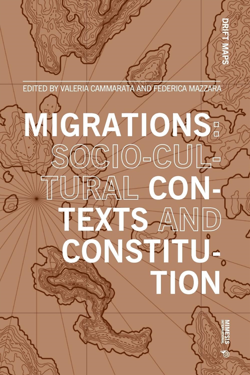 Migrations: Socio-Cultural Contexts And Constitution/Product Detail/Society & Culture