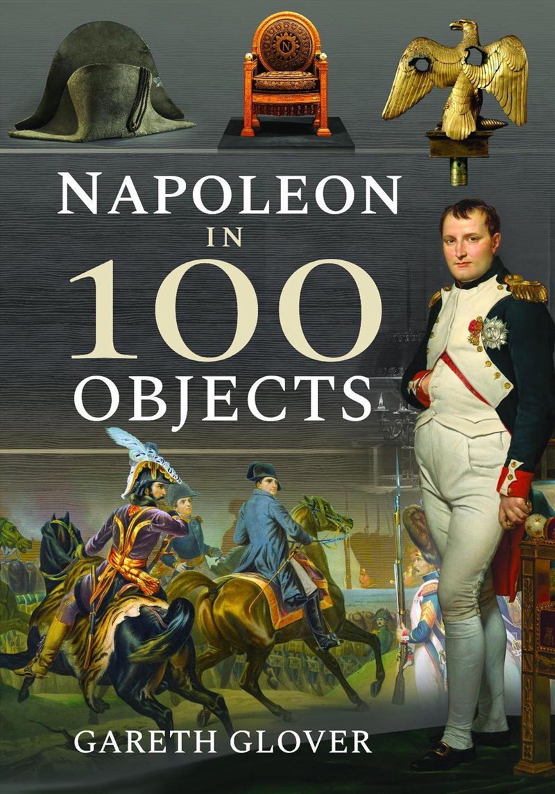 Napoleon In 100 Objects/Product Detail/History