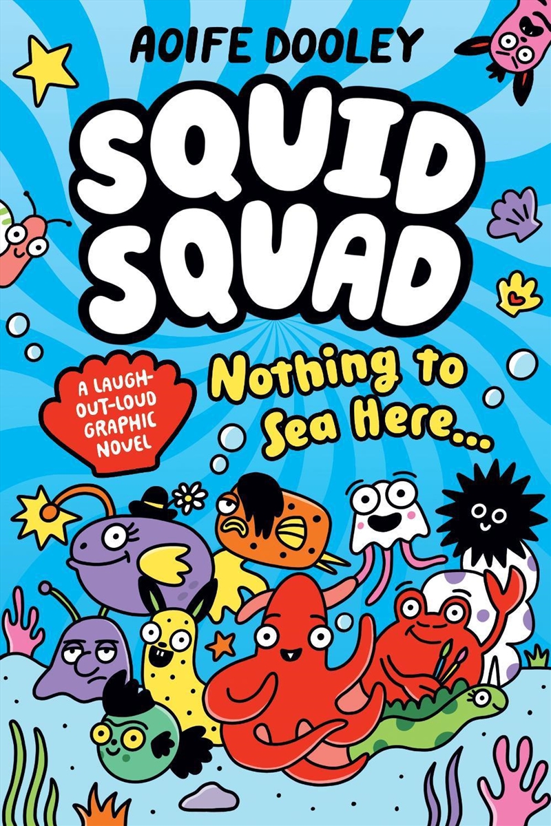 Nothing To Sea Here... (Squid Squad: A Graphic Novel)/Product Detail/Graphic Novels