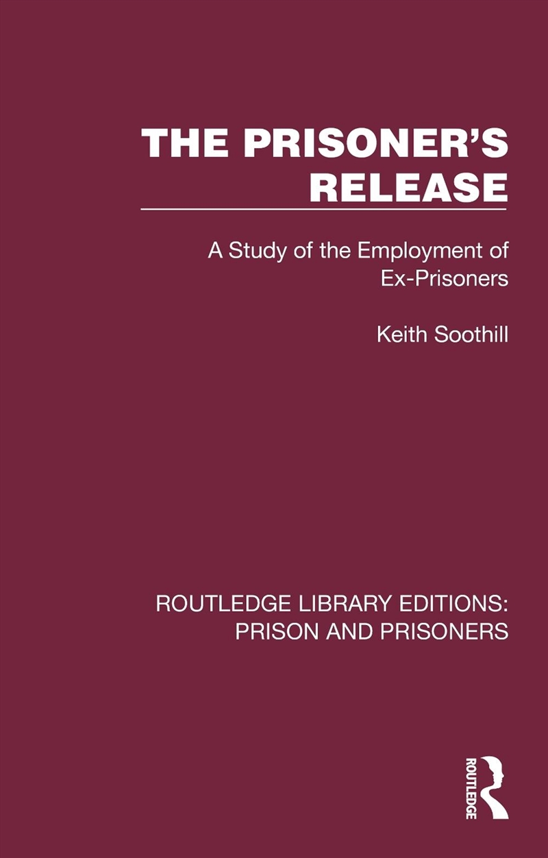 Prisoner's Release A Study Of The Employment Of Ex-Prisoners/Product Detail/Politics & Government