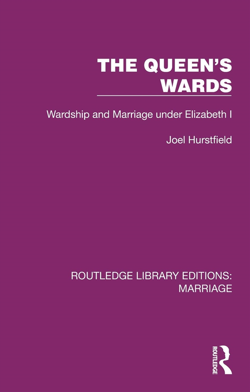 Queen's Wards Wardship And Marriage Under Elizabeth I/Product Detail/History