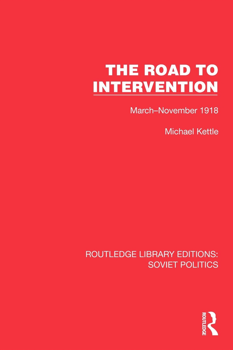 Road To Intervention March-November 1918/Product Detail/Politics & Government